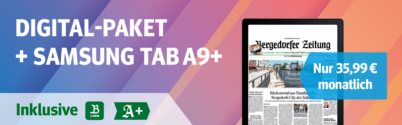 Werbeanzeige für ein Tablet-Angebot.Ein Tablet zeigt die Titelseite der Zeitung, daneben ein Angebot für ein Samsung Galaxy A9+ Tablet für 35,99 € monatlich.