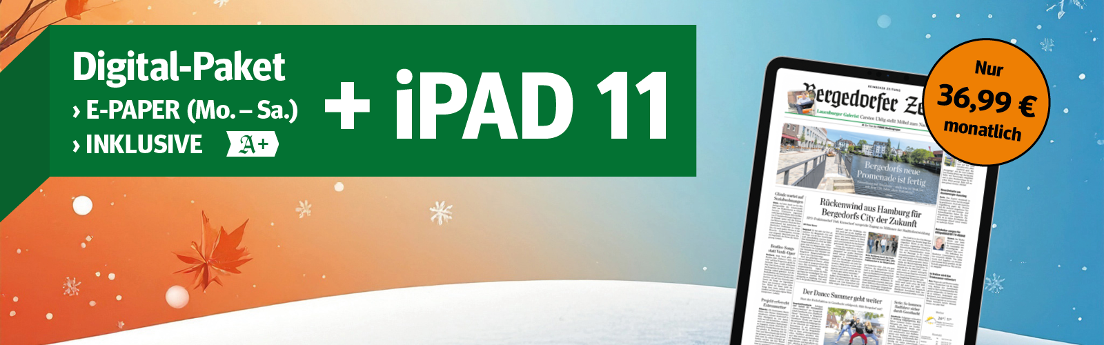 Digital-Paket: E-Paper (Mo-Sa) + iPad 11 für 36,99 € mtl. Jetzt bestellen.