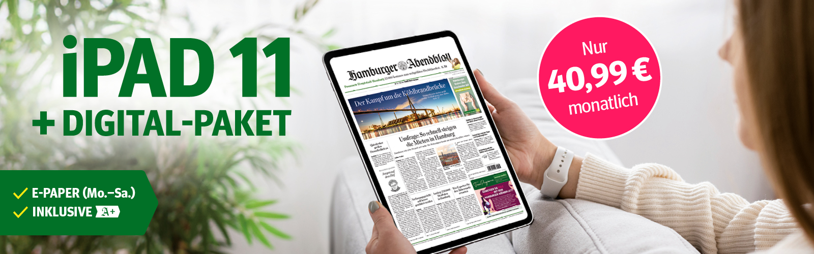 Eine Frau sitzt auf einem Sofa und hält ein iPad 11 Tablet, das das digitale Zeitungsangebot für nur 40,99 Euro monatlich zeigt.
